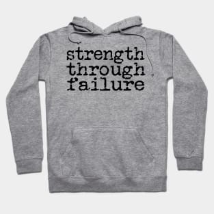 Strength through failure Hoodie